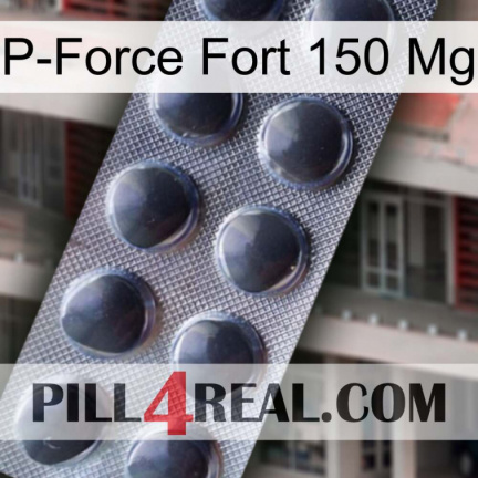P-Force Fort 150Mg 30